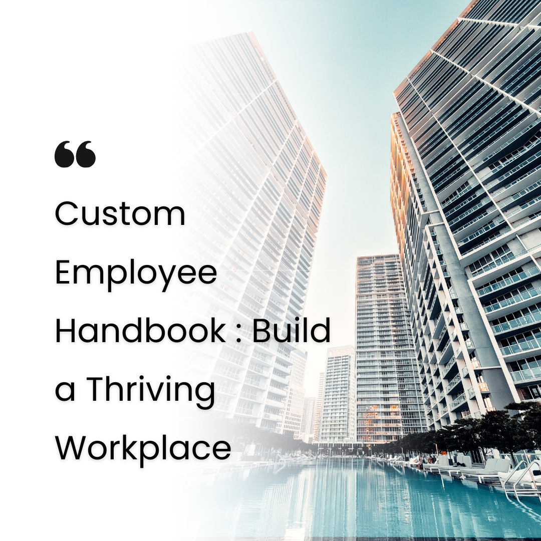 Custom Employee Handbook : Build a Thriving Workplace