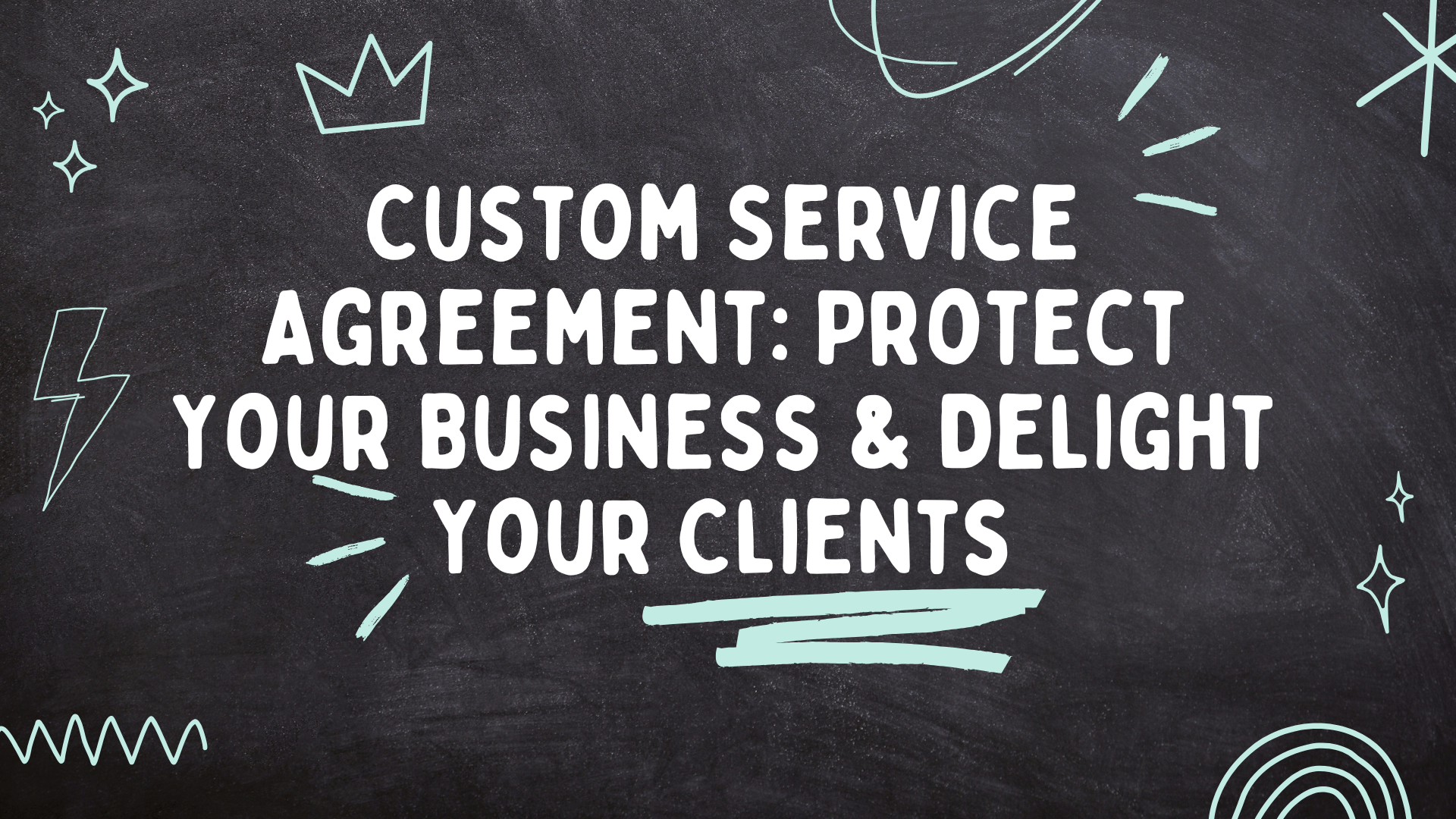 Custom Service Agreements: Protect Your Business & Delight Your Clients